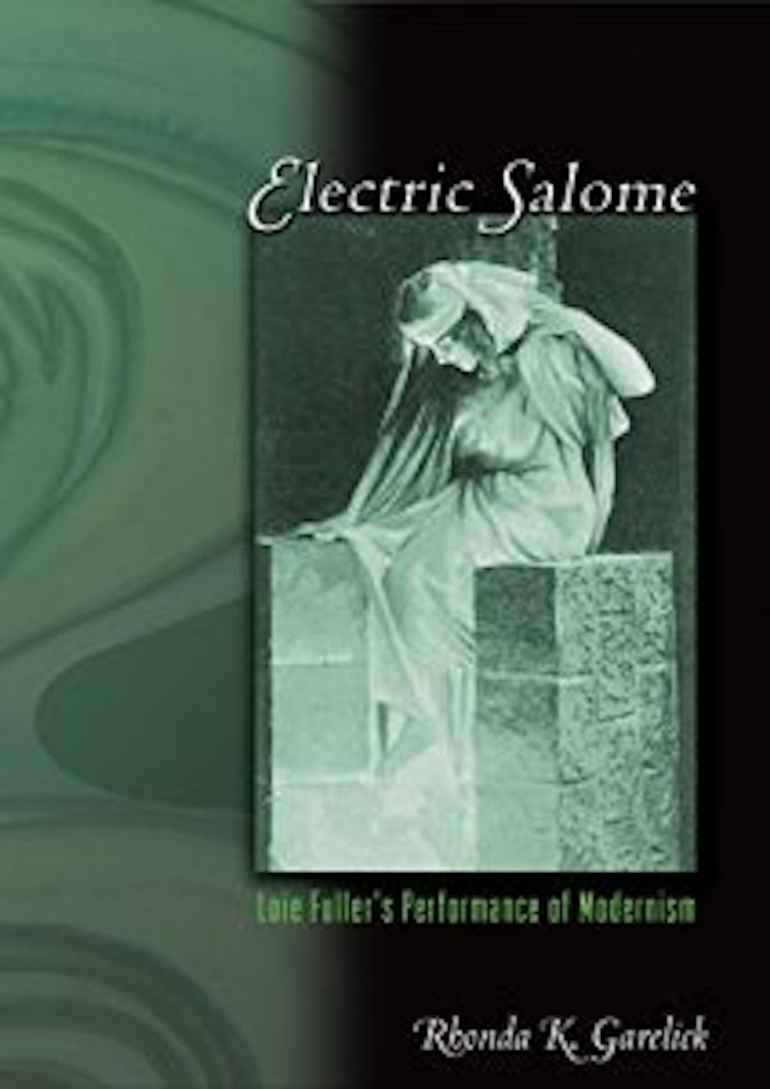 Electric Salome: Loie Fuller's Performance of Modernism cover