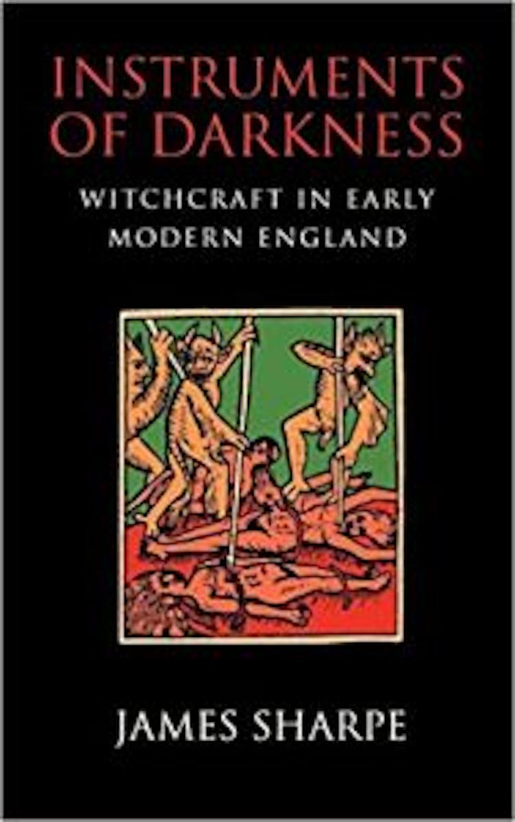 Instruments of Darkness: Witchcraft in Early Modern England cover