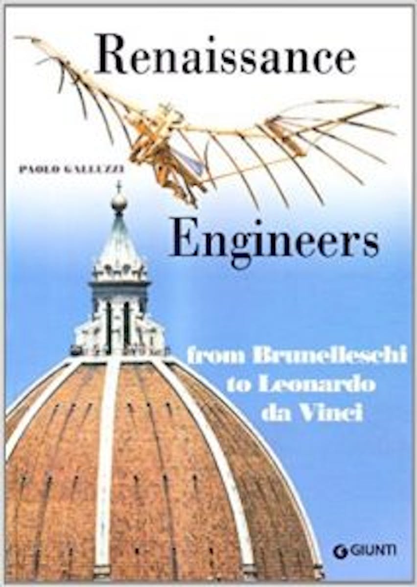 Renaissance engineers. From Brunelleschi to Leonardo da Vinci cover