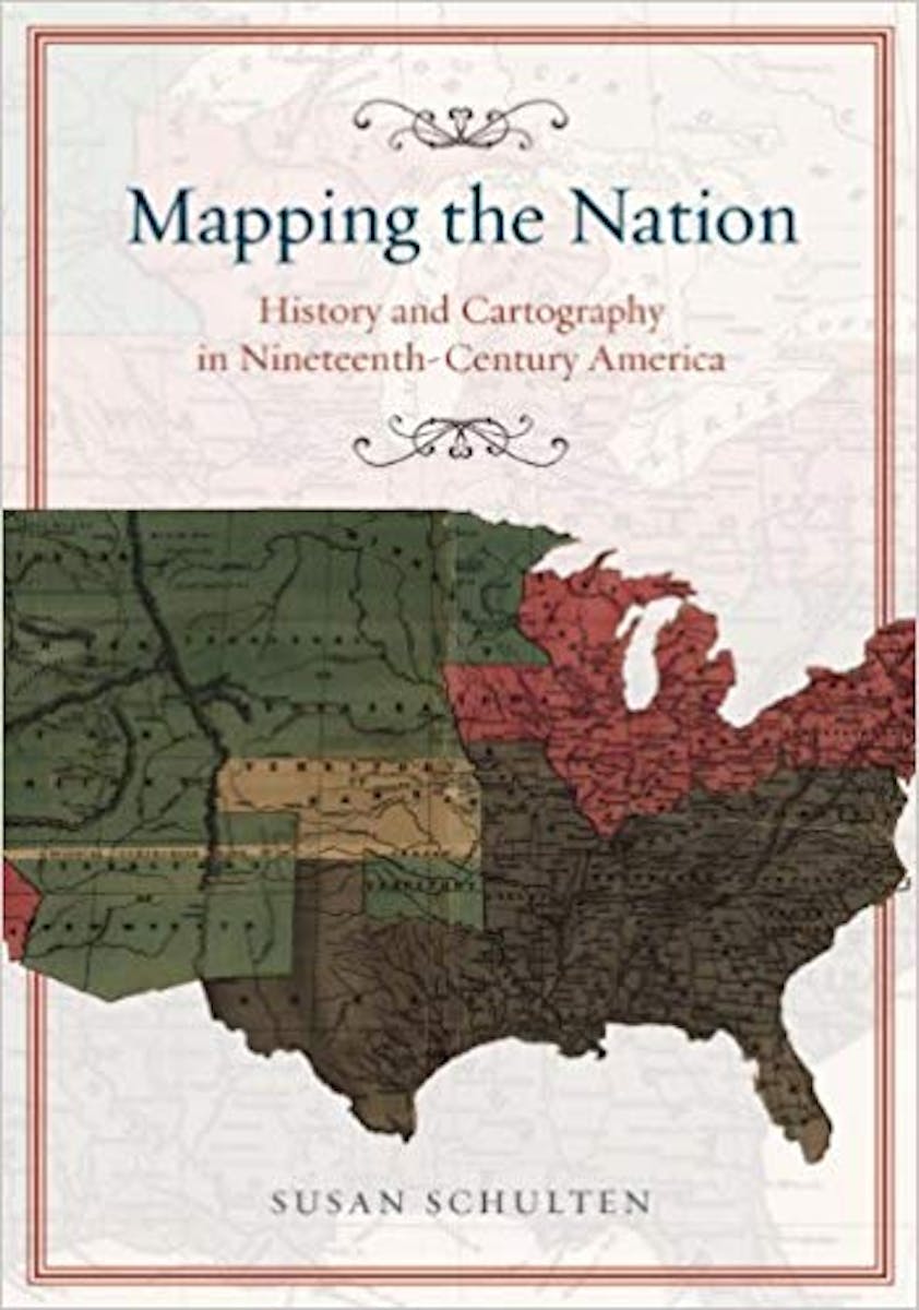 Mapping the Nation: History and Cartography in Nineteenth-Century America cover