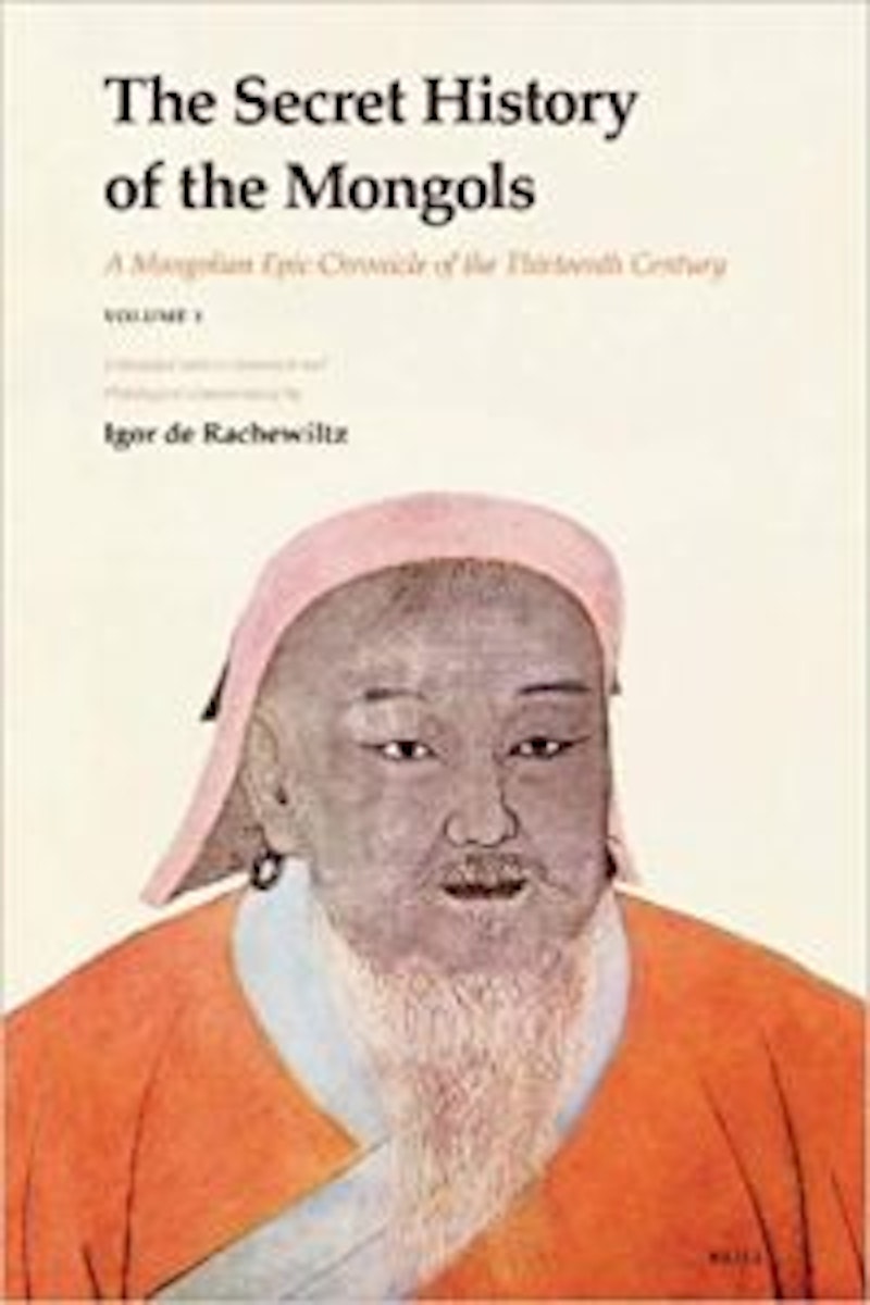 The Secret History of the Mongols: A Mongolian Epic Chronicle of the Thirteenth Century cover