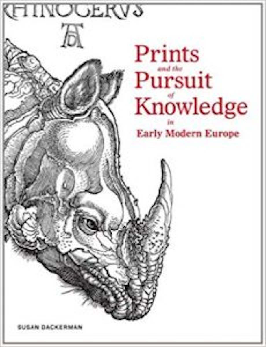 Prints and the Pursuit of Knowledge in Early Modern Europe cover