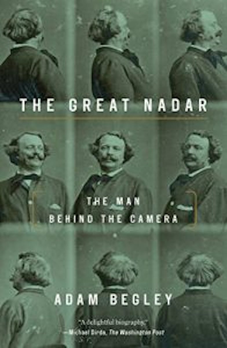 The Great Nadar: The Man Behind the Camera cover