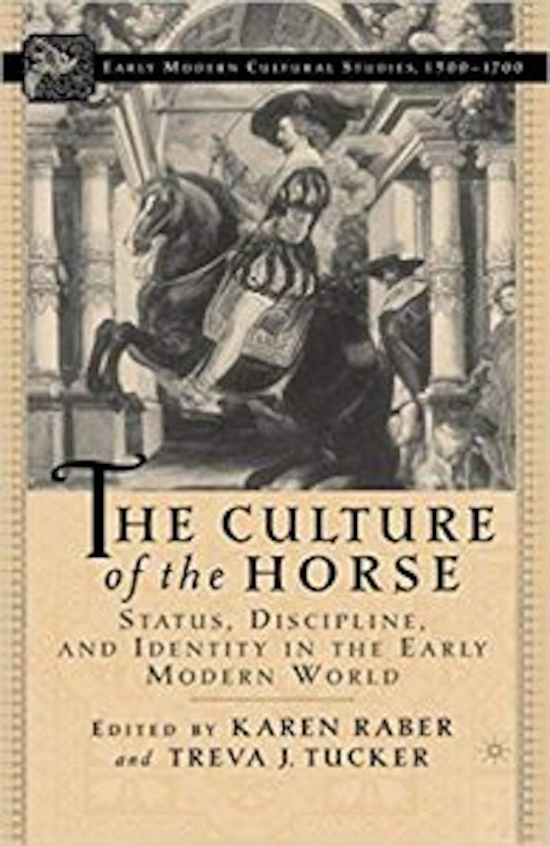 The Culture of the Horse: Status, Discipline, and Identity in the Early Modern World cover