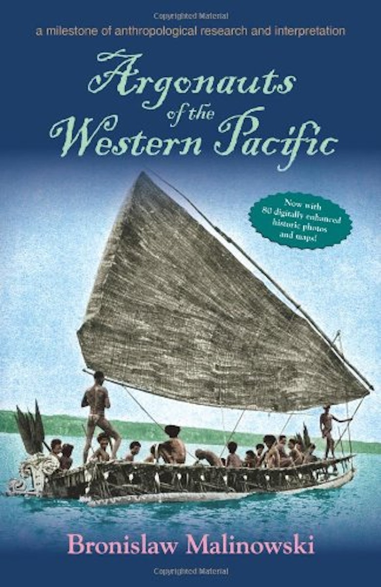Argonauts of the Western Pacific: An Account of Native Enterprise and Adventure in the Archipelagoes of Melanesian New Guinea, Enhanced Edition cover