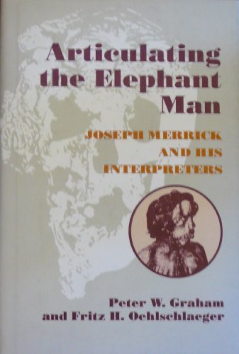 Articulating the Elephant Man: Joseph Merrick and His Interpreters cover