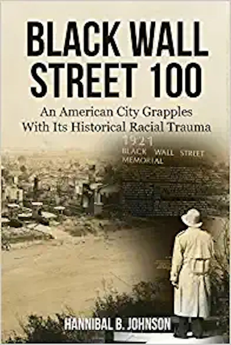 Black Wall Street 100: An American City Grapples with its Historical Racial Trauma cover