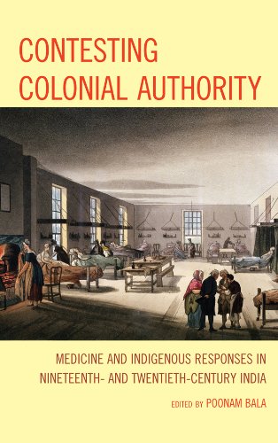Contesting Colonial Authority: Medicine and Indigenous Responses in Nineteenth- and Twentieth-Century India cover