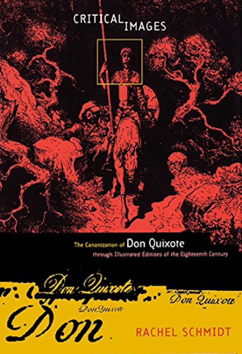 Critical Images: The Canonization of Don Quixote Through Illustrated Editions of the Eighteenth Century cover