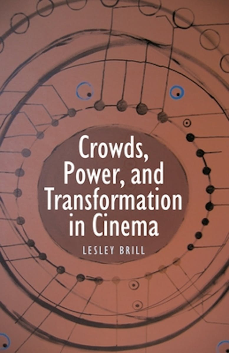 Crowds, Power, and Transformation in Cinema cover