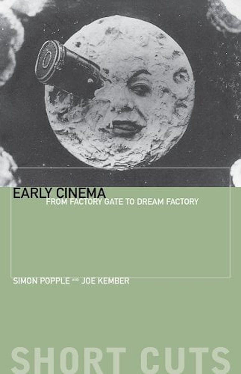 Early Cinema: From Factory Gate to Dream Factory cover