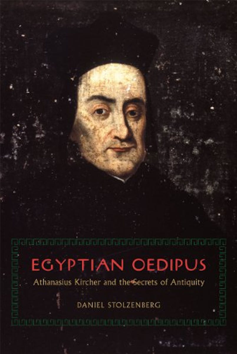 Egyptian Oedipus: Athanasius Kircher and the Secrets of Antiquity cover