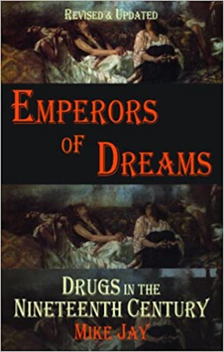 Emperors of Dreams: Drugs in the Nineteenth Century cover