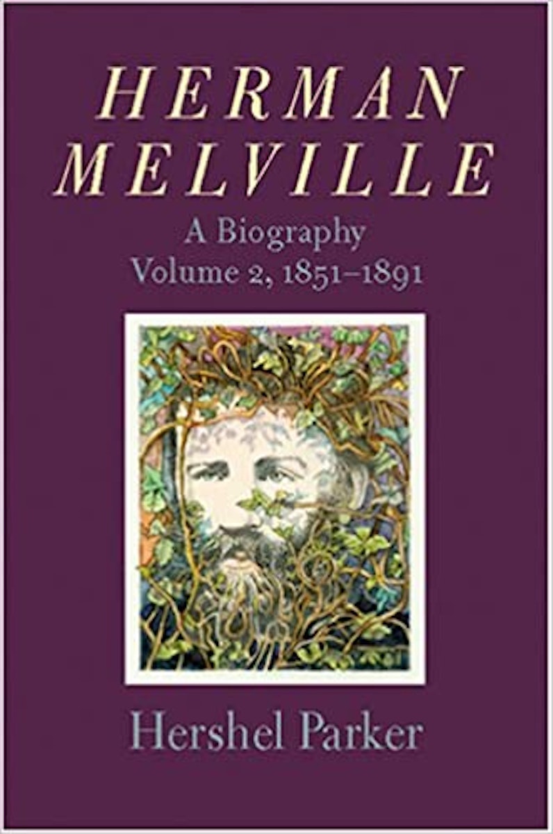 Herman Melville: A Biography (Volume 2, 1851-1891) cover