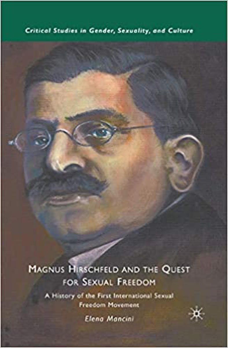 Magnus Hirschfeld and the Quest for Sexual Freedom cover