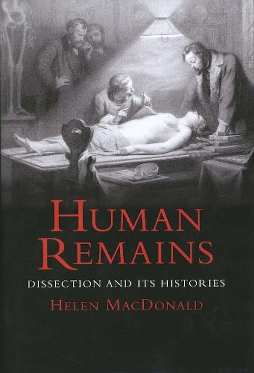 Human Remains: Dissection and its Histories cover