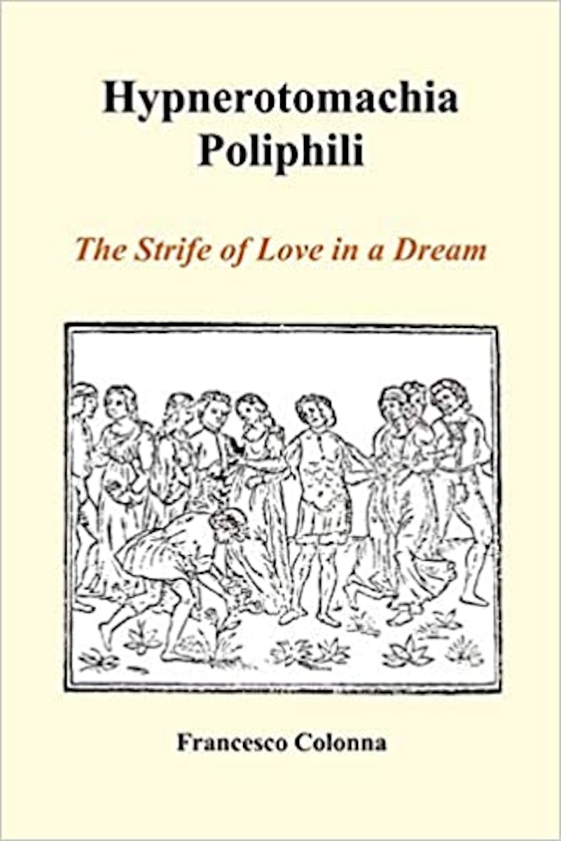 Hypnerotomachia Poliphili: The Strife of Love in a Dream  cover