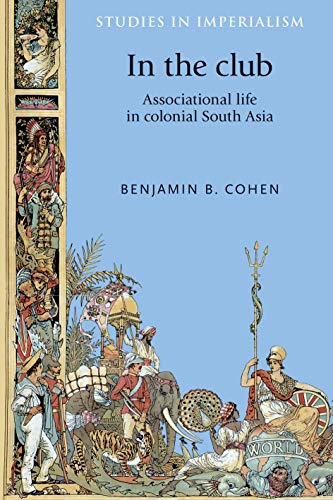 In the club: Associational life in colonial South Asia cover