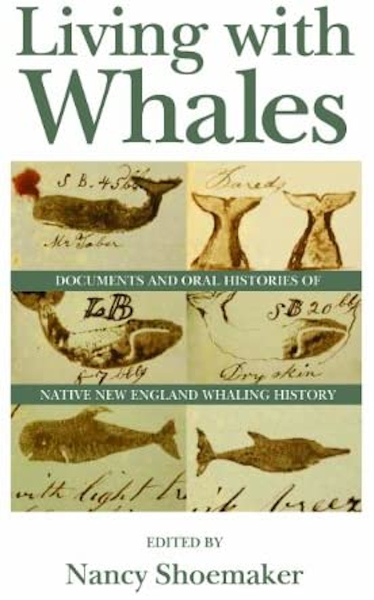 Living with Whales: Documents and Oral Histories of Native New England Whaling History cover