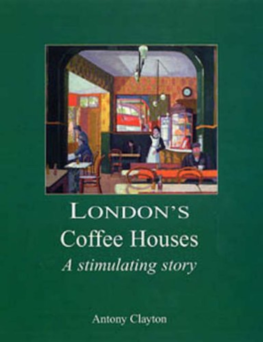 London's Coffee Houses: The Stimulating Story cover