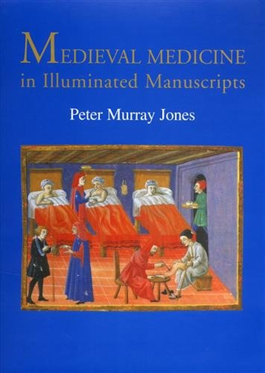 Medieval Medicine in Illuminated Manuscripts cover