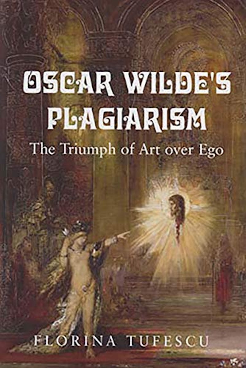 Oscar Wilde's Plagiarism: The Triumph of Art over Ego  cover