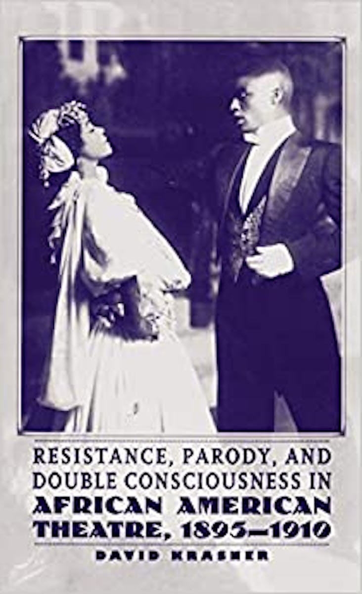 Resistance, Parody, and Double Consciousness in African American Theatre, 1895-1910 cover