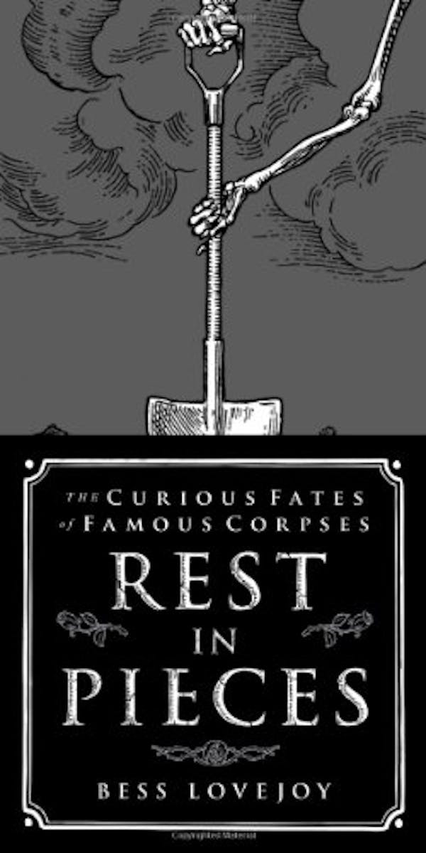 Rest in Pieces: The Curious Fates of Famous Corpses cover