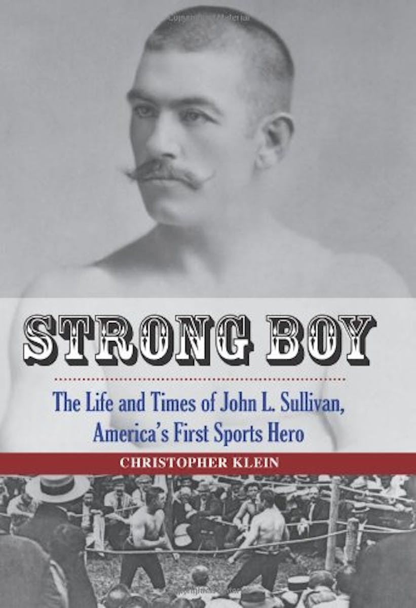 Strong Boy: The Life and Times of John L. Sullivan, America's First Sports Hero cover