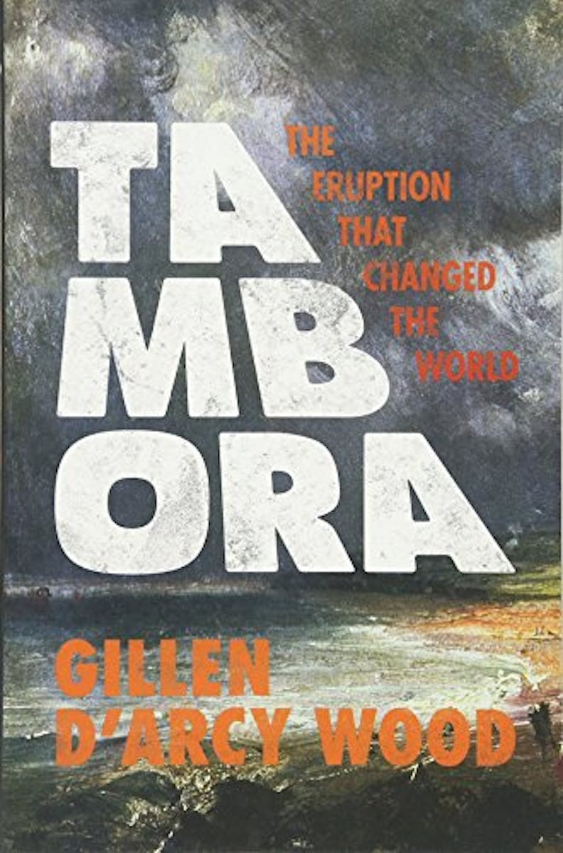 Tambora: The Eruption That Changed the World cover