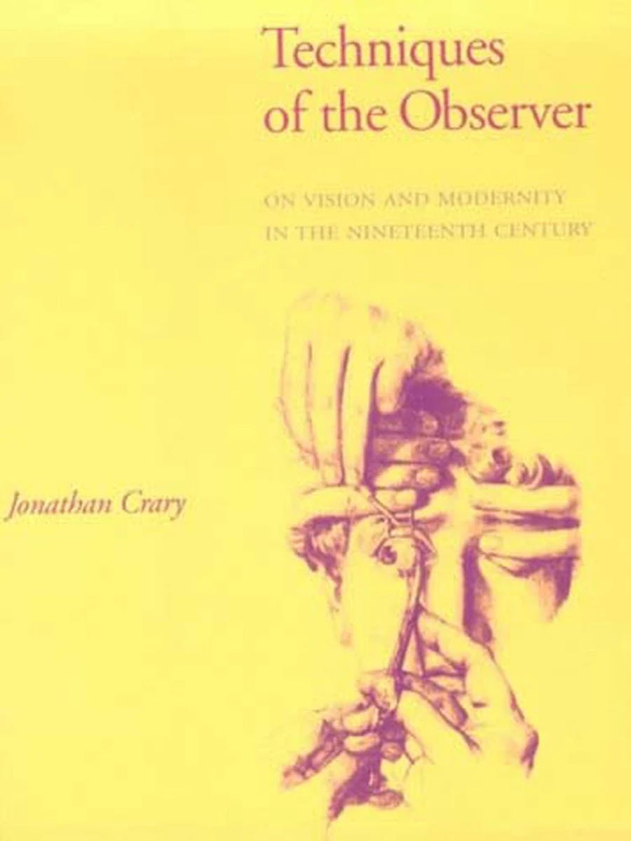 Techniques of the Observer: On Vision and Modernity in the Nineteenth Century cover