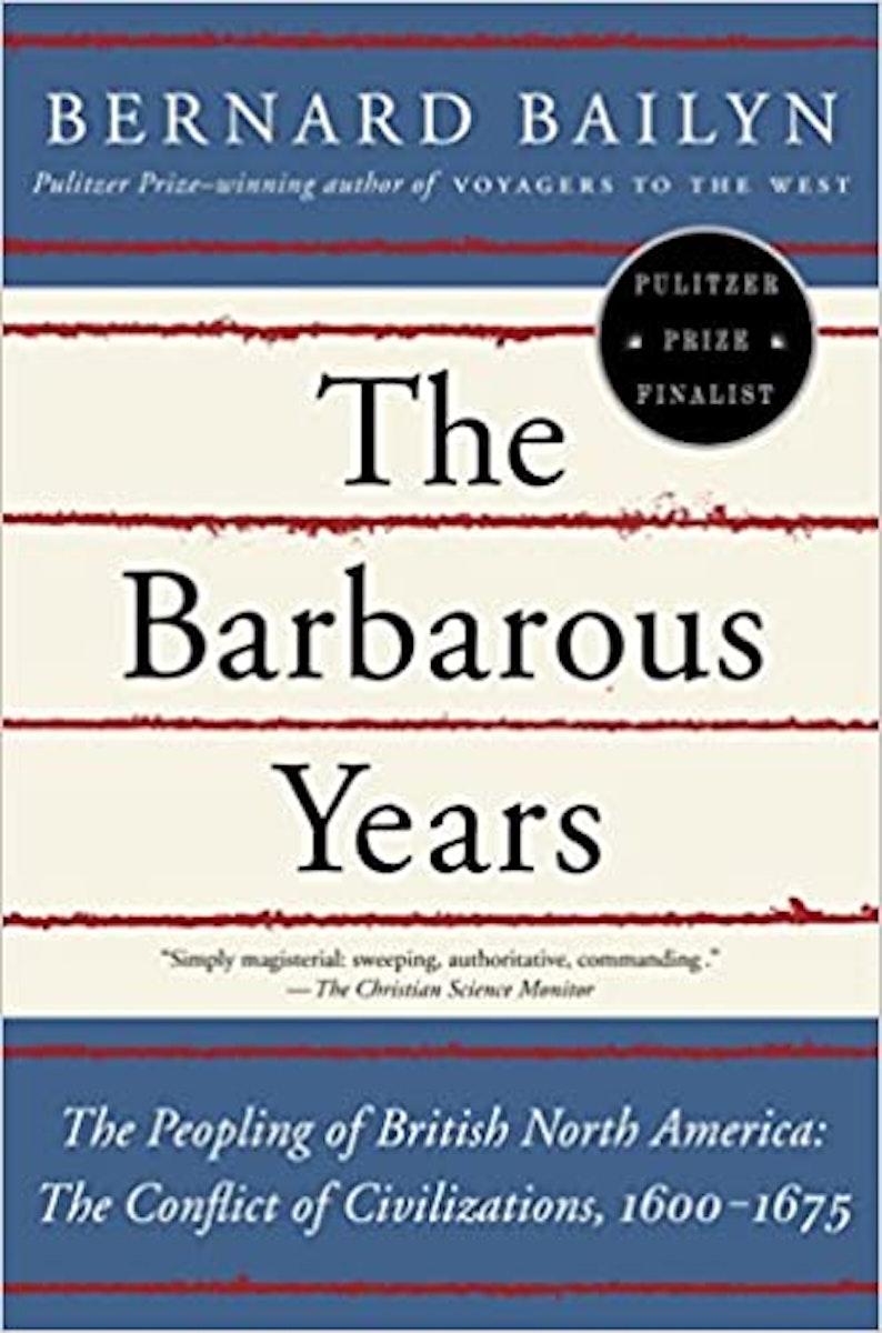 The Barbarous Years: The Peopling of British North America cover