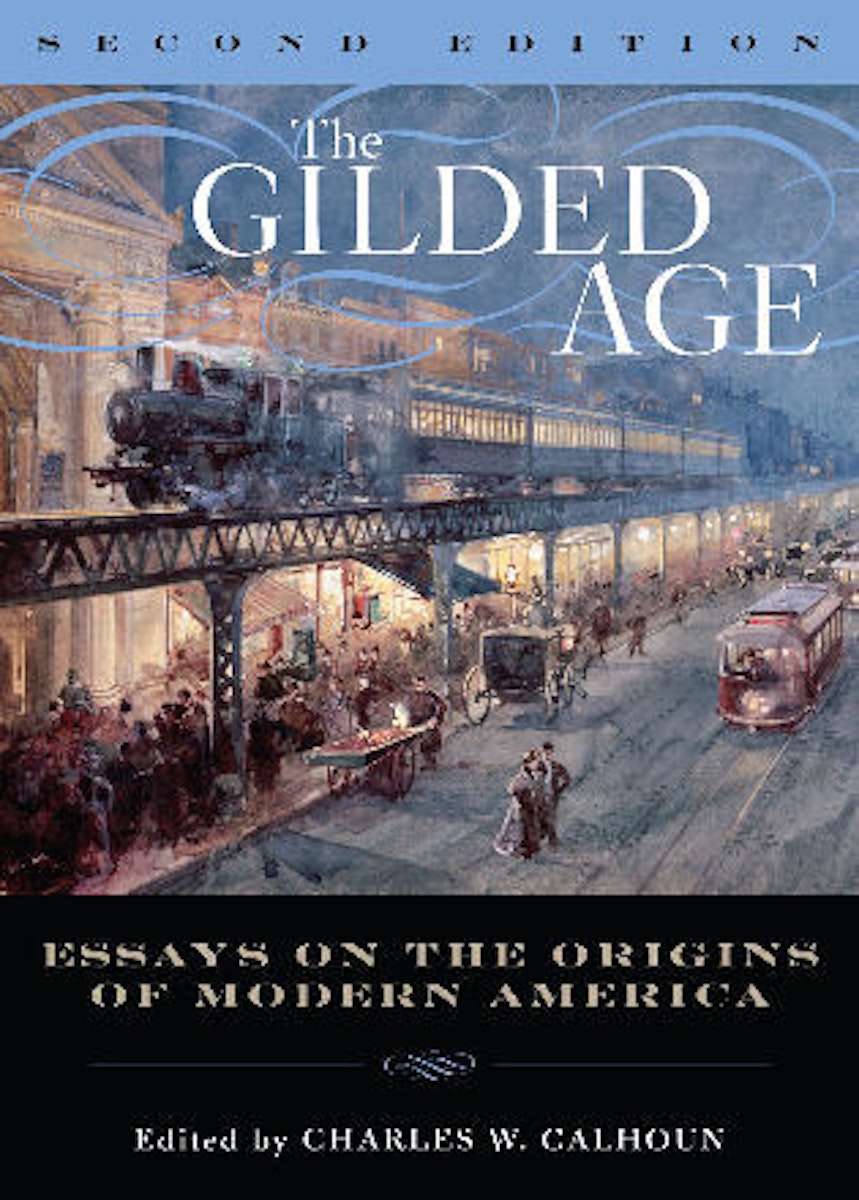 The Gilded Age: Perspectives on the Origins of Modern America cover