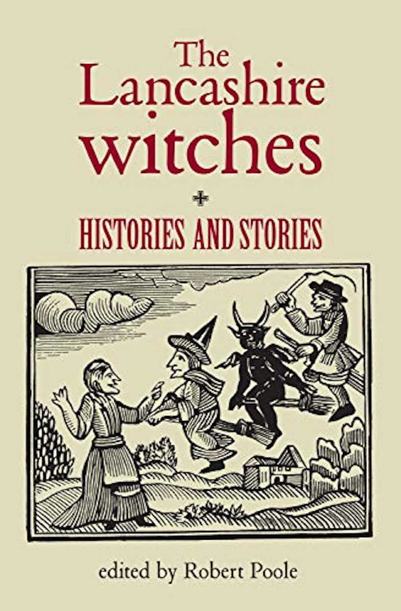 The Lancashire Witches: Histories and Stories cover