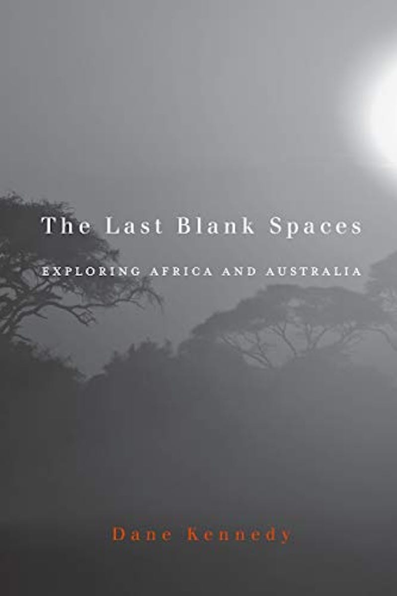 The Last Blank Spaces: Exploring Africa and Australia cover