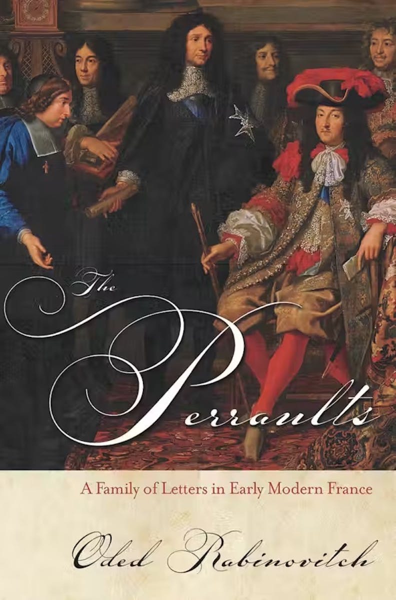 The Perraults: A Family of Letters in Early Modern France cover