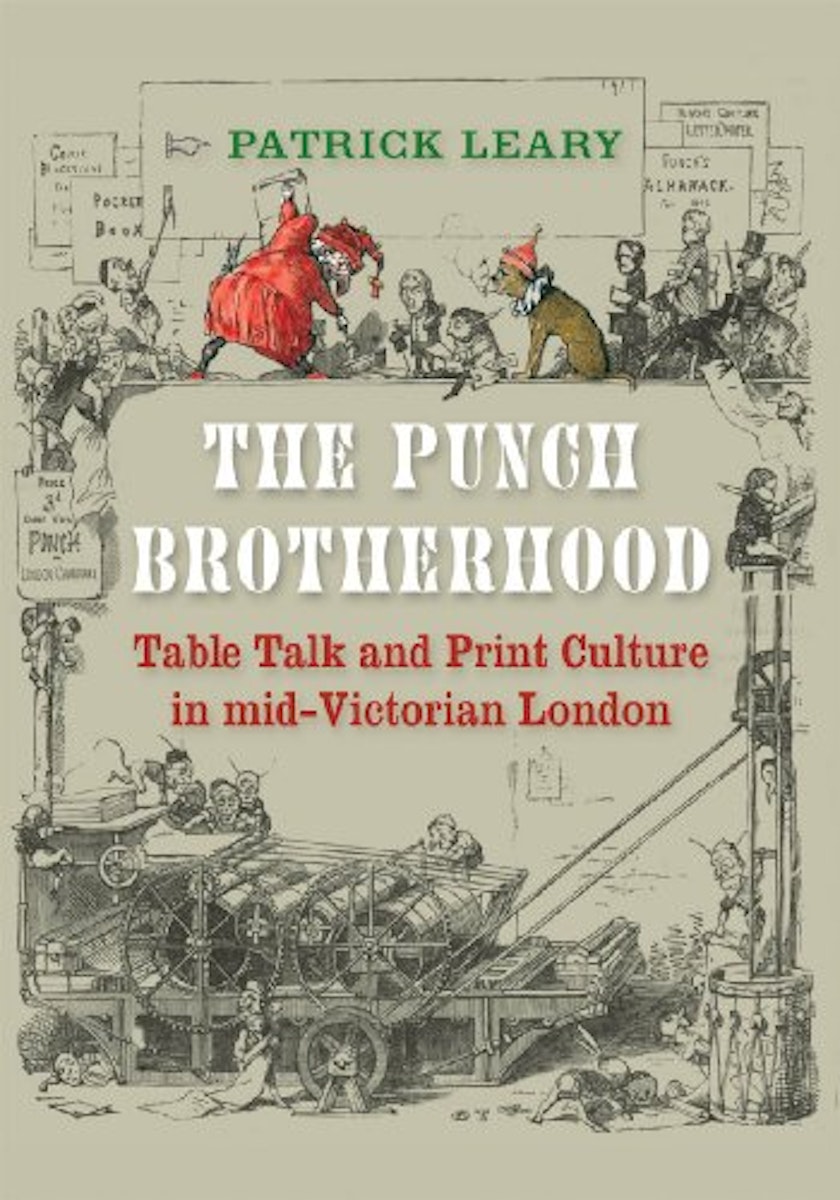 The Punch Brotherhood: Table Talk and Print Culture in Mid-Victorian London cover