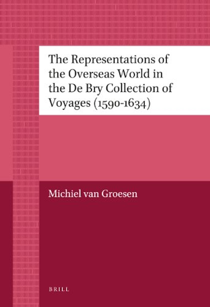 The Representations of the Overseas World in the De Bry Collection of Voyages, 1590-1634 cover