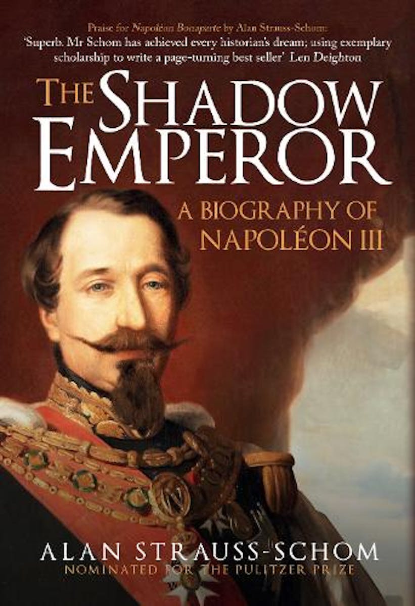 The Shadow Emperor: A Biography of Napoleon III cover