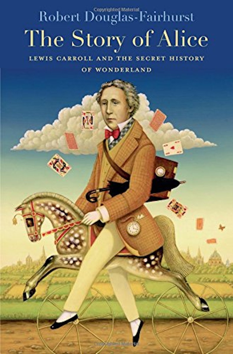 The Story of Alice: Lewis Carroll and the Secret History of Wonderland cover