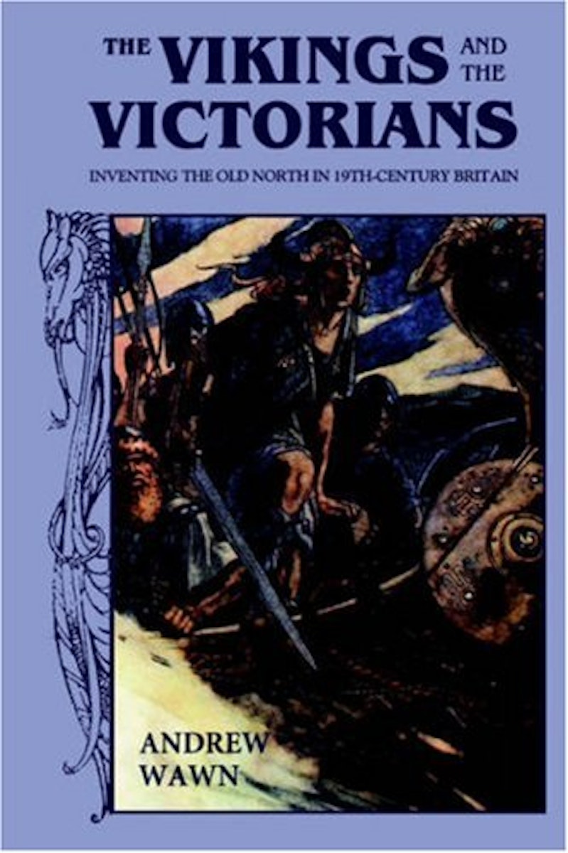 The Vikings and the Victorians: Inventing the Old North in 19th-Century Britain cover