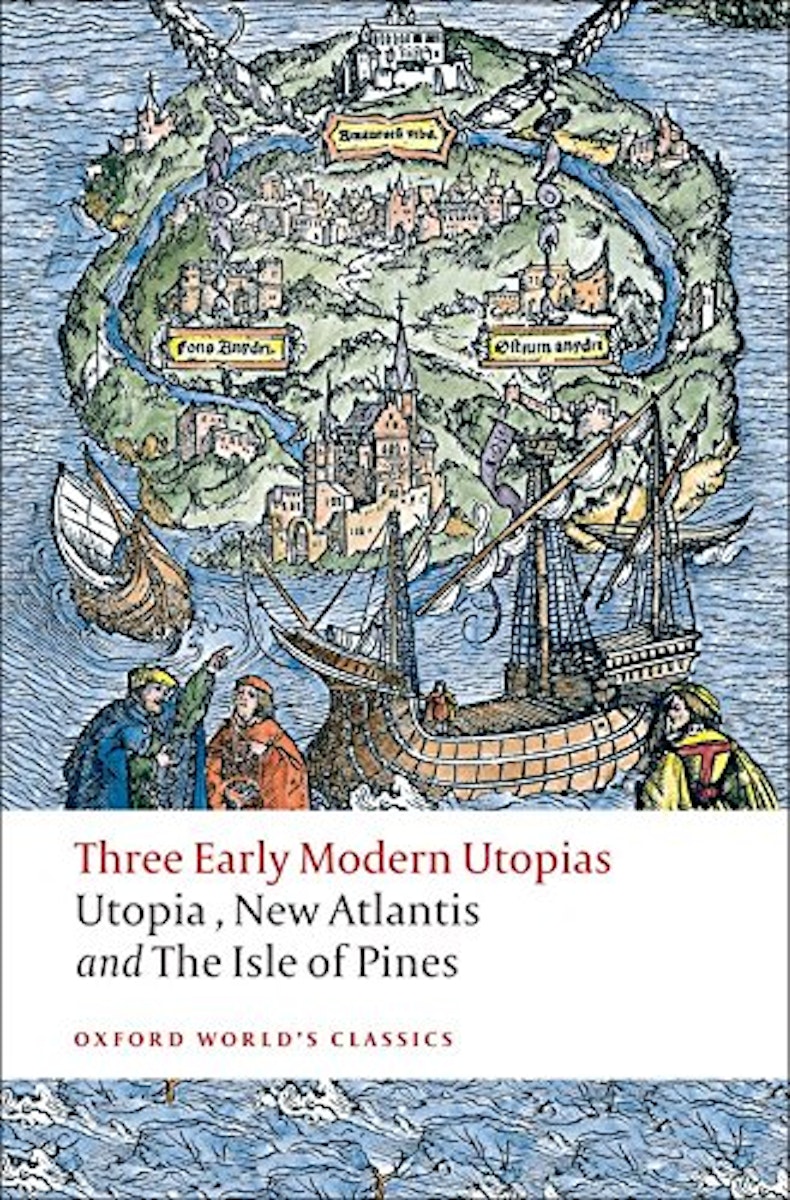 Three Early Modern Utopias: Thomas More: Utopia / Francis Bacon: New Atlantis / Henry Neville: The Isle of Pines cover