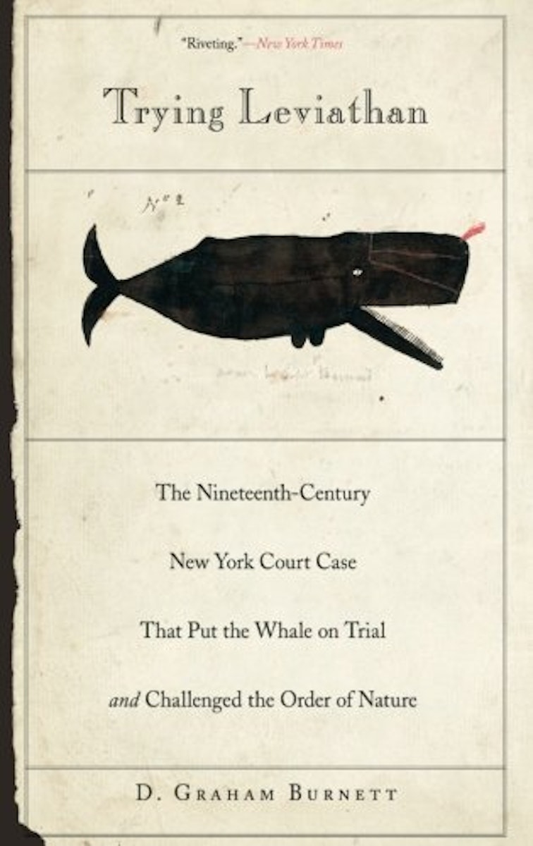 Trying Leviathan: The 19th-Century New York Court Case That Put the Whale on Trial and Challenged the Order of Nature cover