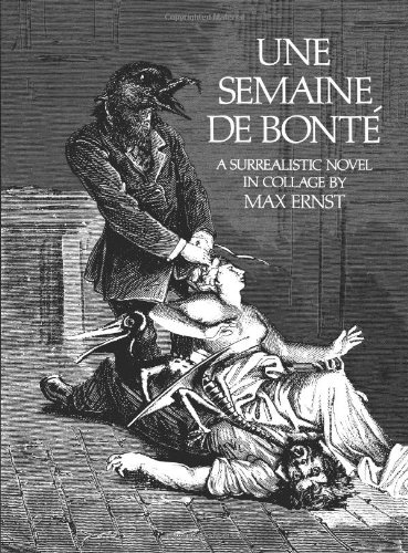 Une Semaine De
Bonte: A Surrealistic Novel in Collage cover