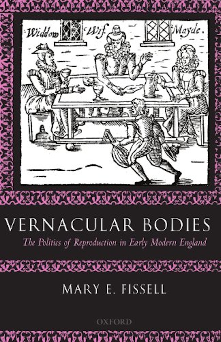 Vernacular Bodies: The Politics of Reproduction in Early Modern England cover