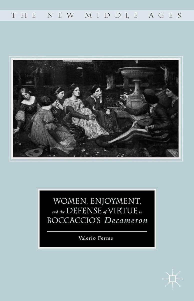 Women, Enjoyment, and the Defense of Virtue in Boccaccio’s *Decameron* cover