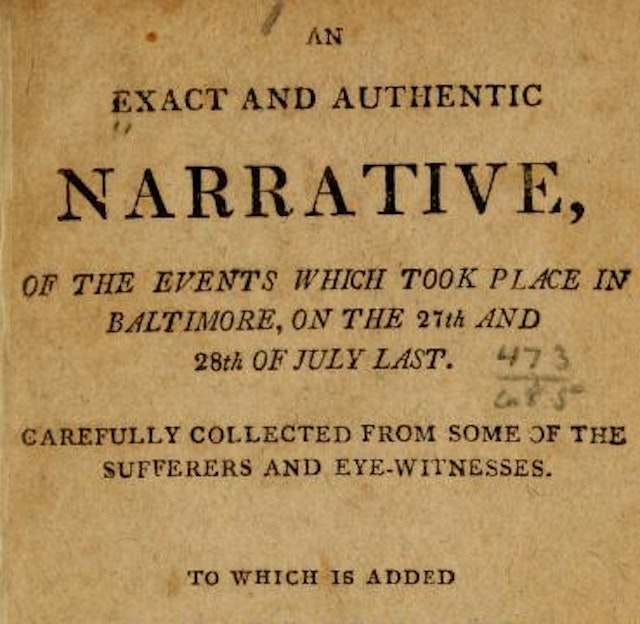 An Exact and Authentic Narrative of the 2nd Baltimore Riot (1812)