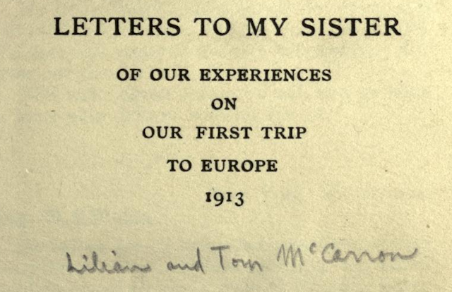 Letters to My Sister of our Experiences on Our First Trip to Europe, 1913